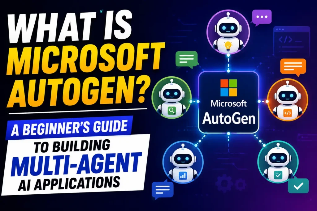 What Is Microsoft AutoGen