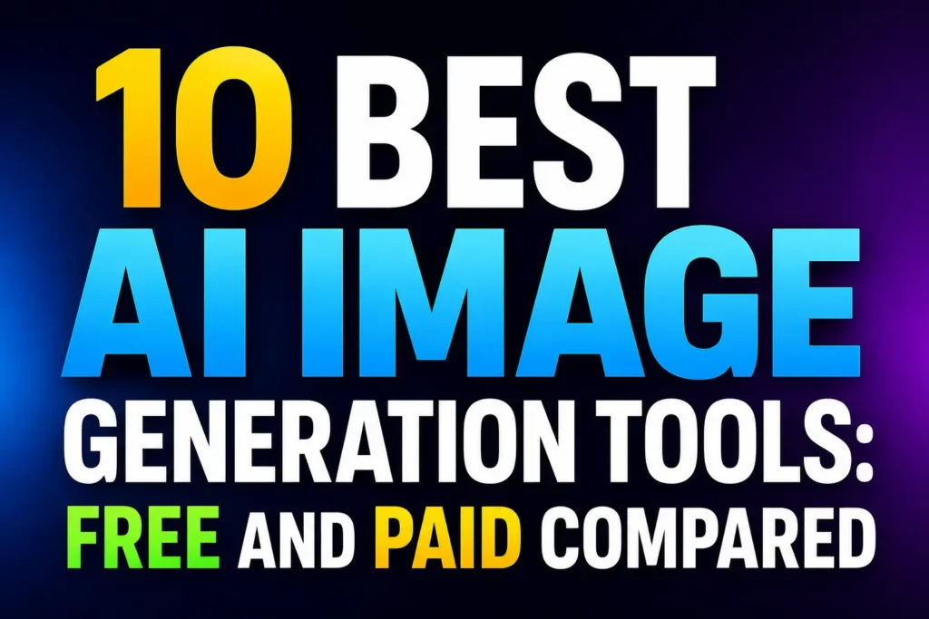 10 Best AI Image Generation Tools